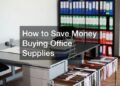 How to Save Money Buying Office Supplies - Investment Blog