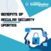 The Benefits of Regular Security Updates – Computer Support For You